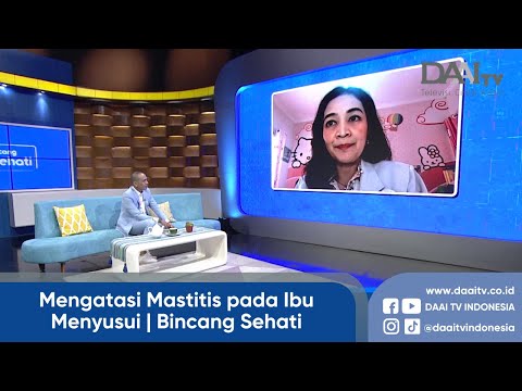 Mengatasi Mastitis pada Ibu Menyusui | Bincang Sehati