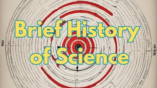 Brief History of Science