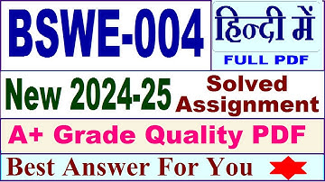 BSWE 004 solved assignment 2024-25 in Hindi || bswe 004 solved assignment 2025 || bswe4 2024-25