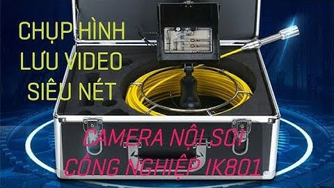 Camera nội soi đường ống công nghiệp INSKAM 801 chụp hình lưu video siêu nét