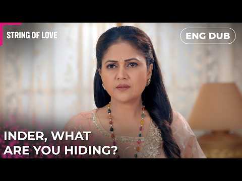 Wait, what is he actually hiding? | Strings of Love | Indian Series in English Dubbed #EP65