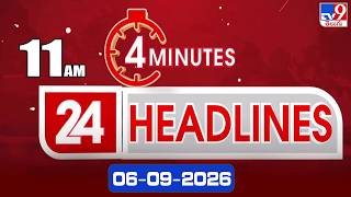 4 Minutes 24 Headlines | 11 AM | 06-09-2026 - TV9