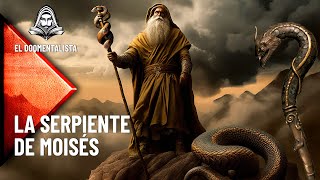 La Misteriosa SERPIENTE DE BRONCE de Moisés - Documentales Interesantes