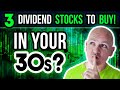 Buy These 3 Dividend Stocks if You're in Your 30s | They Balance Yield and Growth