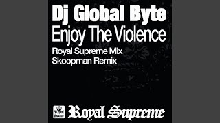 Enjoy The Violence (Skoopman Remix)