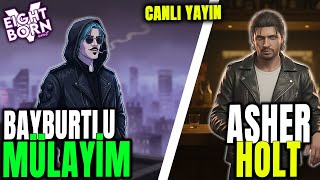 BEDEL ÖDENDİ 🔴CANLI YAYIN!🔴 EightbornV NEXT - Bayburtlu Mülayim/Asher HOLT 199