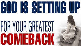THIS HARD SEASON IS NOT YOUR END — GOD IS SETTING YOU UP FOR A COMEBACK - CHRISTIAN MOTIVATION