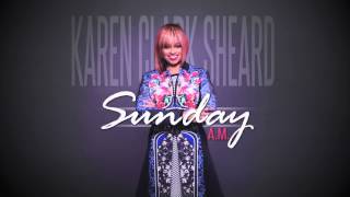 Video thumbnail of "Karen Clark Sheard - Sunday A.M.(Pronounced: Morning) [Audio Only]"