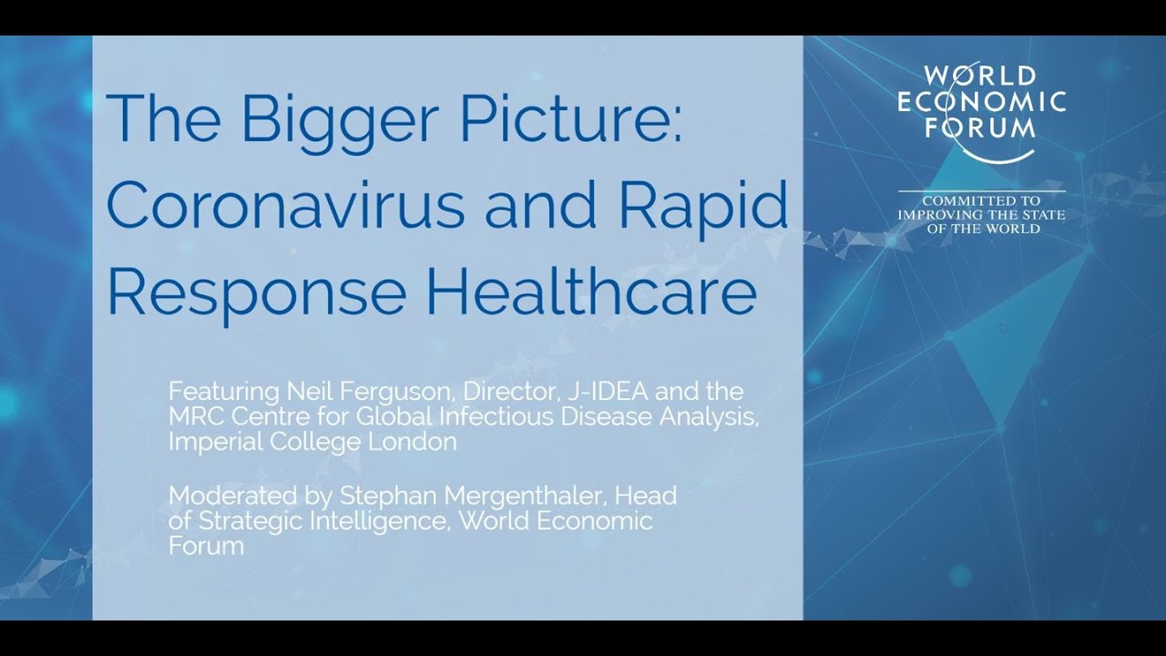 World Economic Forum Webinar: The Bigger Picture on Coronavirus and ...
