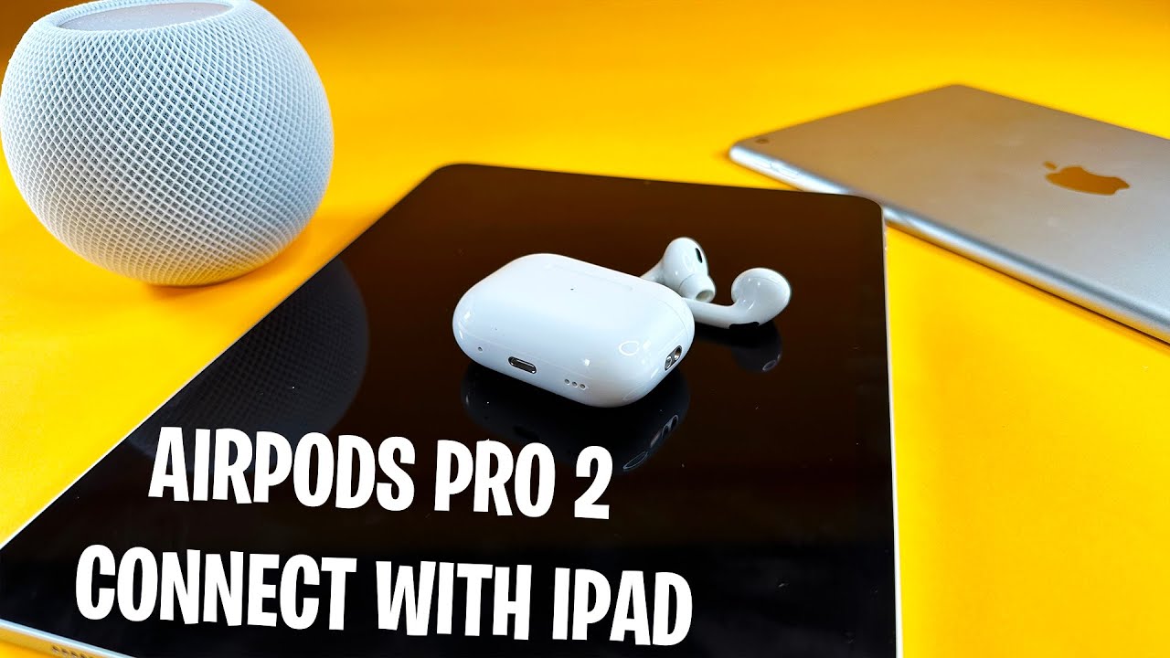 AirPods Pro 2 Connect to iPad - YouTube