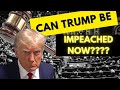 Can Donald Trump be impeached RIGHT NOW? The answer will surprise you.