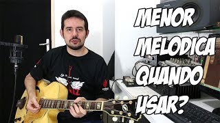 Menor melódica, quando usar? GUITARRA #11