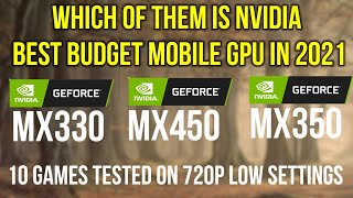 GeForce MX330 VS GeForce MX350 VS GeForce MX 450 ON 720P 12 GAME TESTED THE BEST MOBILE BUDGET GPU