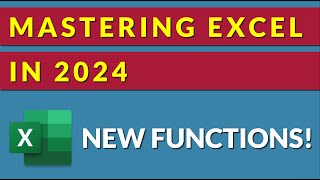 Mastering Excel in 2024  New Functions!