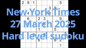 Sudoku solution – New York Times 27 March 2025 Hard level