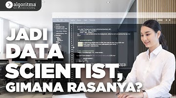DATA SCIENTIST, NGAPAIN? | Algoritma 2022