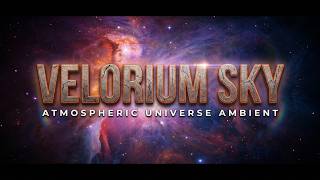 Deep Space Cinematic - Velorium Sky | Atmospheric Universe Ambient Music (No Copyright)