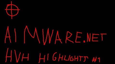 short HVH highlights ft. aimware.net