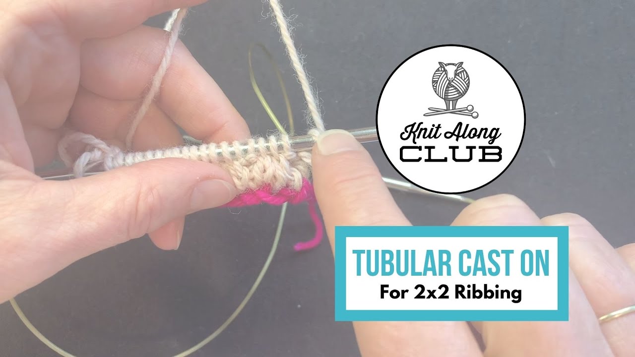 Tubular Cast On For 2x2 Ribbing YouTube
