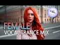 FEMALE VOCAL TRANCE 2020 VOL. 30. | TranceForLife #trancefamily