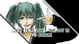 Nightcore - The Boy In The Bubble (Lyrics)