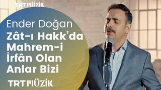 Zât-I Hakkta Mahrem-İ İrfân Olan Anlar Bi̇zi̇ Ender Doğan Hd Müzik 