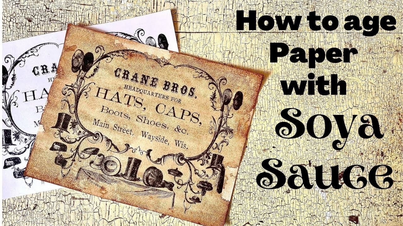 How to age PAPER with Soya Sauce / Create Antique Vintage looking paper ...