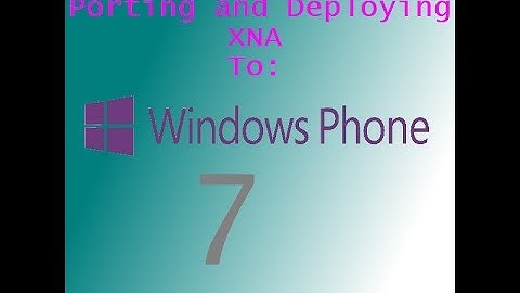 Tutorial: Deploying and Publishing an XNA game to Windows Phone 7
