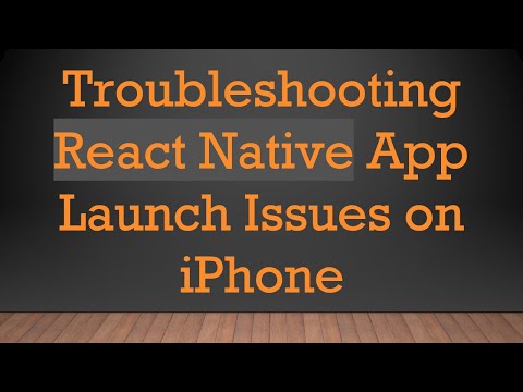 Troubleshooting React Native App Launch Issues on iPhone