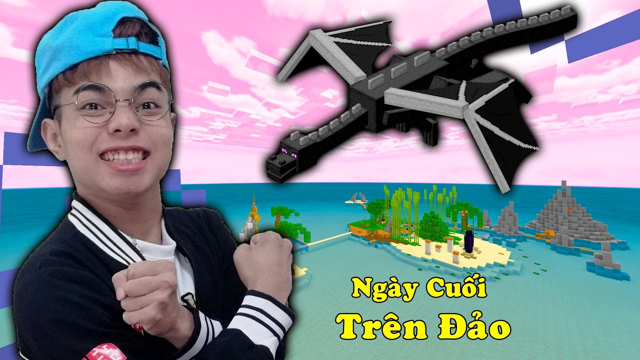 Ngày Cuối Cùng Trên Đảo Tiêu Diệt Rồng Dragon Ender