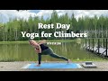 50 min Yoga for Climbers: Active Recovery for a Rest Day