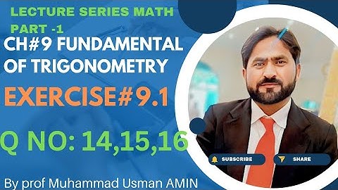 11th Class Math|| Ch#9 fundamental Of trigonometry|| Ex#9.1 Q NO 14,15,16