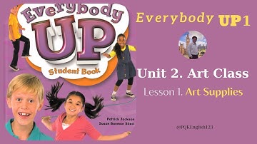 Everybody UP - Level 1 | Unit 2 Art Class  | Lesson 1 Art Supplies