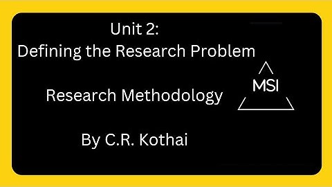 Unit -2:  Defining the Research problem; Research Methodology by CR Kothari #kothari