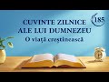 Cuvinte zilnice ale lui Dumnezeu: Cunoașterea lucrării lui Dumnezeu | Fragmentul 185