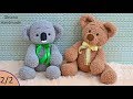 Одна схема - две игрушки. 2/2 ч. Медведь и Коала крючком. Bear and Koala bear crochet