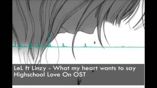 Download Lagu [NIGHTCORE]  LeL ft Linzy - What my heart wants to say (Highschool Love On OST) MP3