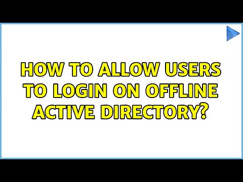 How to allow users to login on offline active directory? (2 Solutions!!)