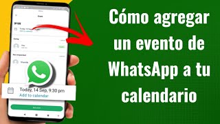 Cómo Agregar Un Evento De Whatsapp A Tu Calendario Español