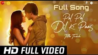Pal Pal Dil Ke Paas - Title Song Full Video | Arijit Singh | Karan Deol, Sahher | English Subtitles