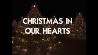 CHRISTMAS IN OUR HEARTS - (Lyrics) chords