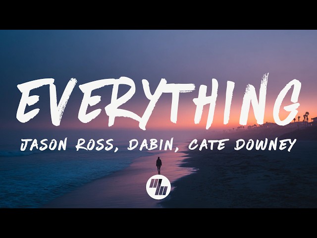 Jason Ross, Dabin & Cate Downey - Everything (Lyrics)
