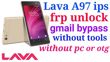 Lava A97 ips frp unlock or google account bypass. 100% tested