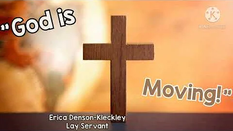 God Is Moving || (Erica Denson-Kleckley)