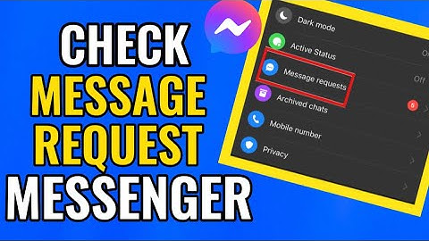 How to Check Message Requests on Facebook Messenger 2022