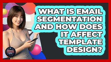 What Is Email Segmentation And How Does It Affect Template Design? - Graphic Design Nerd