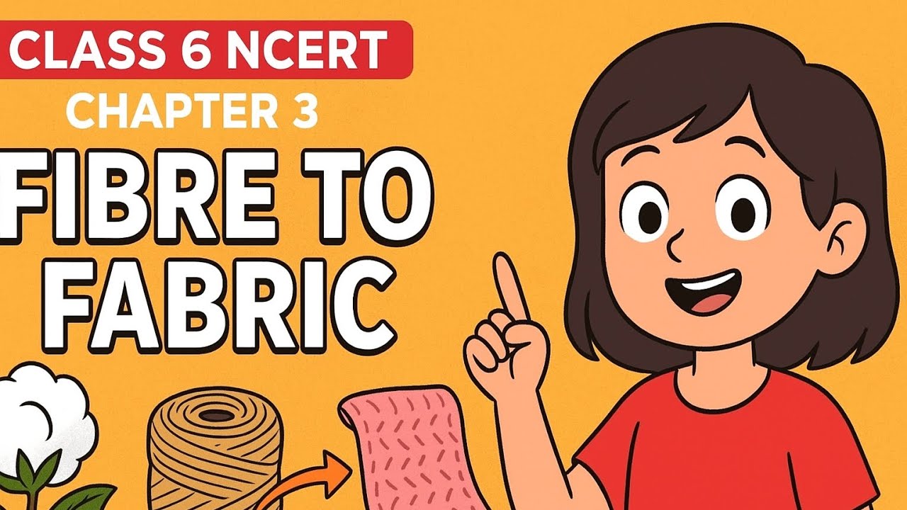 Fibre to Fabric👕 | Class 6 Science | Easy Explanation