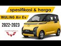 Spesifikasi lengkap Wuling Air Ev: Kendaraan ramah lingkungan dengan fitur canggih