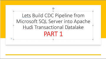 Build CDC Pipeline from Microsoft SQL Server into Apache Hudi with AWS DMS | PART 1