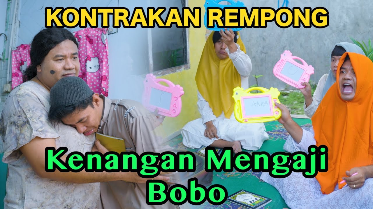 KENANGAN MENGAJI BOBO || KONTRAKAN REMPONG EPISODE1087
